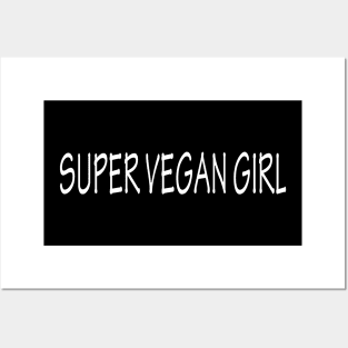 Super Vegan Girl Posters and Art